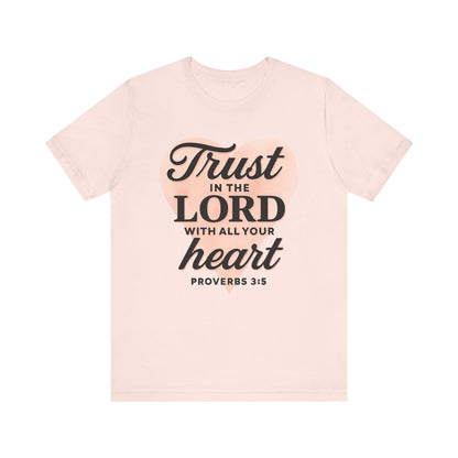 Trust the Lord Unisex Tee