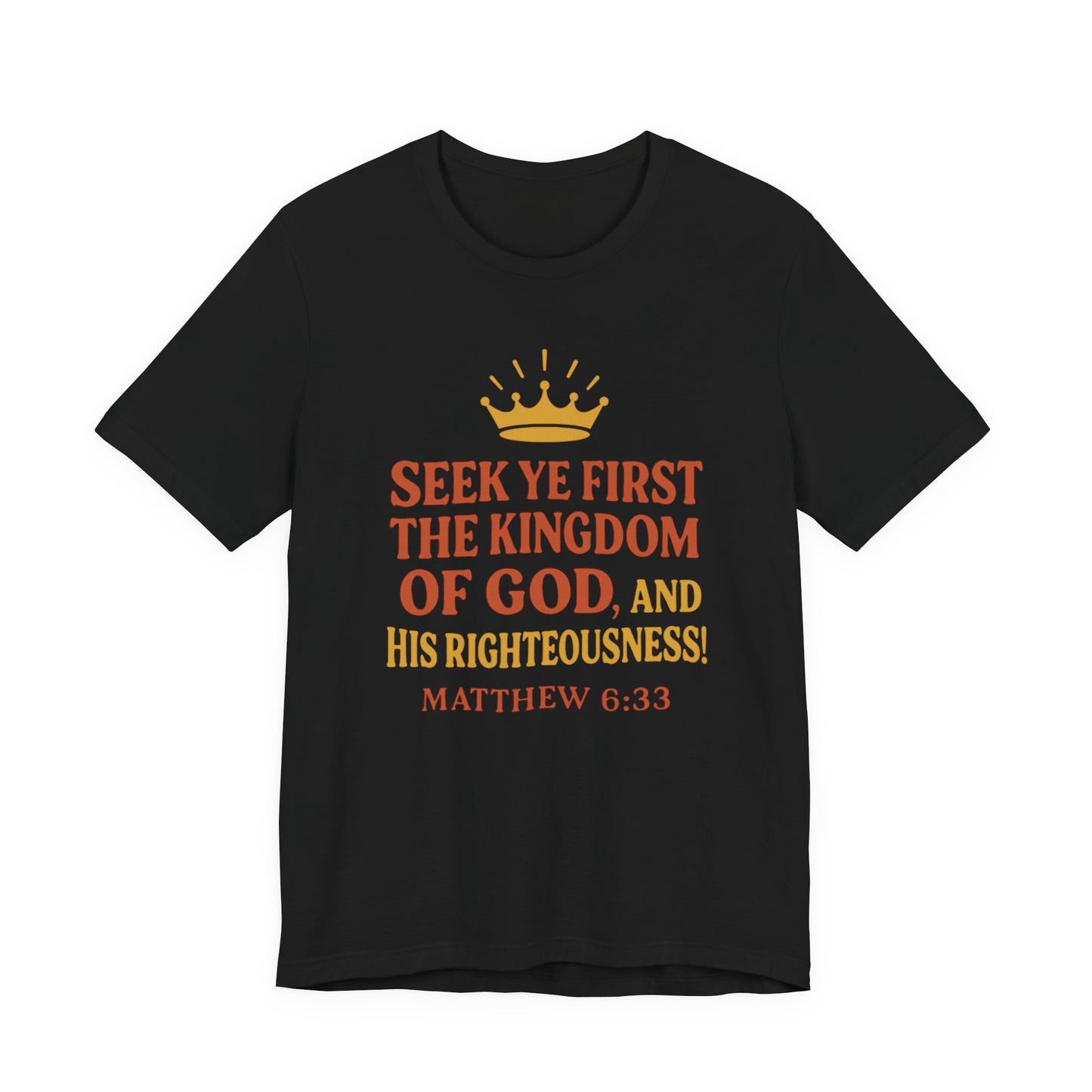 Unisex Tee Retro Style Matthew 6:33 Crown King of All Kings Scripture Shirt