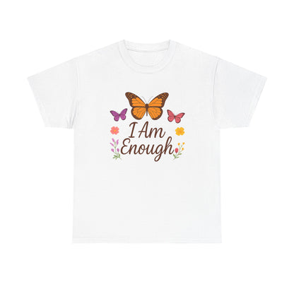 T-Shirt - Colorful Butterfly I Am Enough Self-Affirming Tee