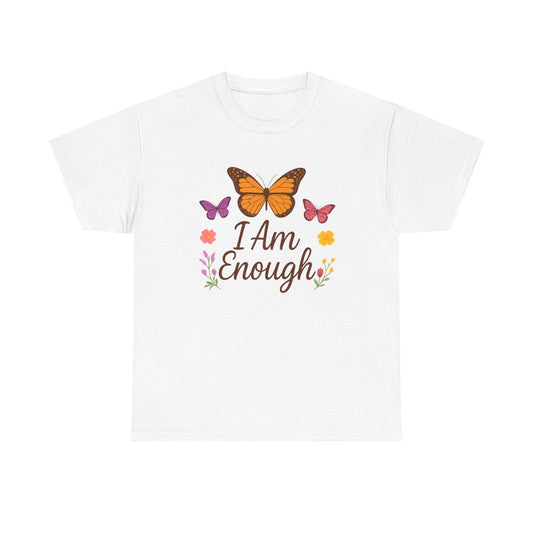 T-Shirt - Colorful Butterfly I Am Enough Self-Affirming Tee