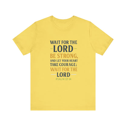 Psalm 27:14 - Wait on the Lord Tee