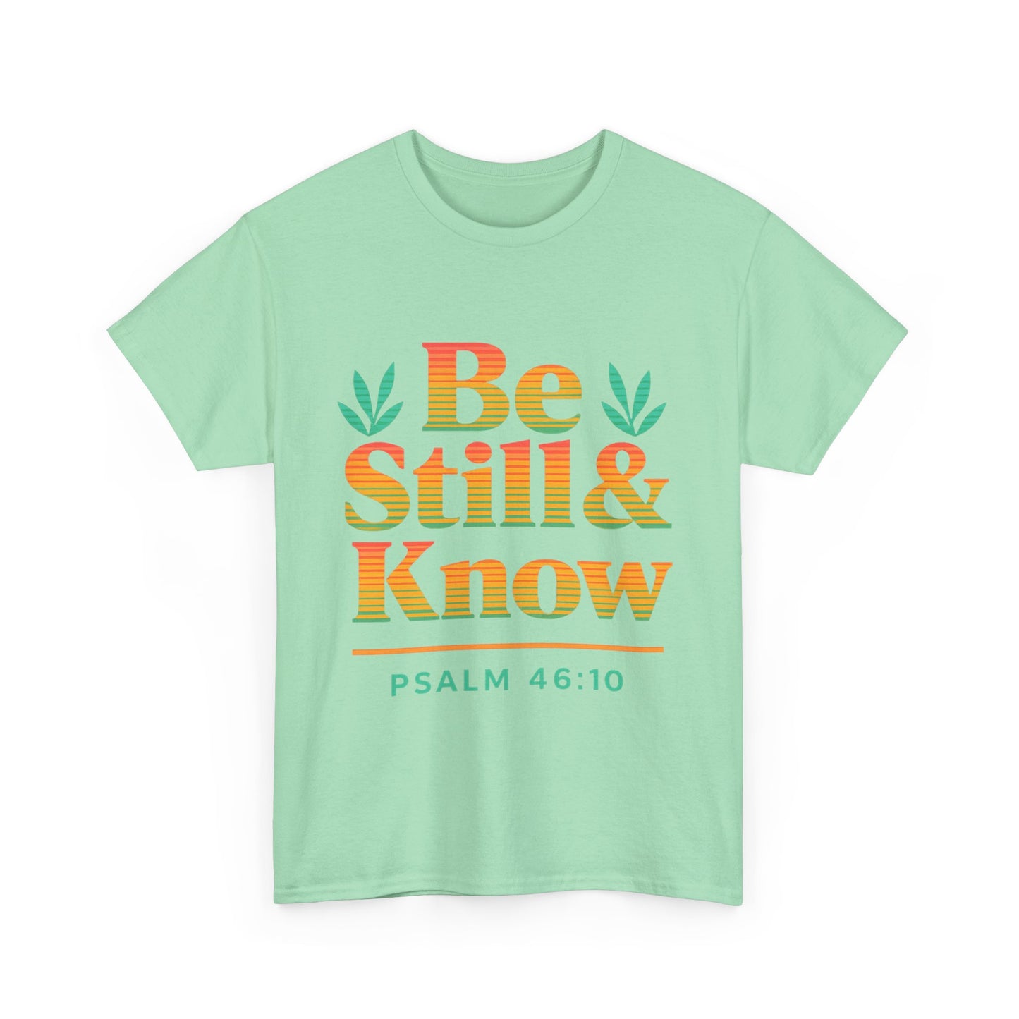 T-Shirt - Be Still and Know God is in Control Scripture Tee