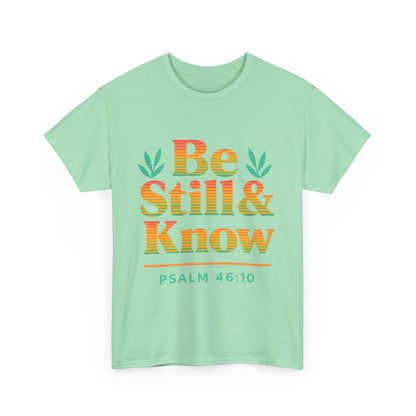 T-Shirt - Be Still and Know God is in Control Scripture Tee