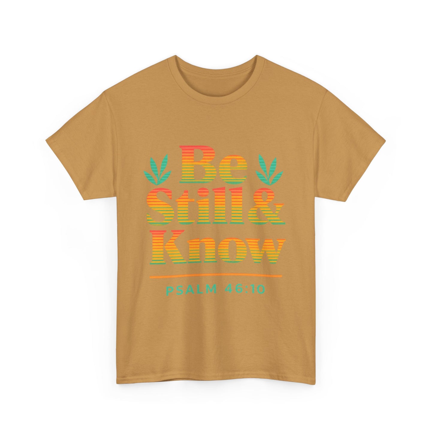 T-Shirt - Be Still and Know God is in Control Scripture Tee