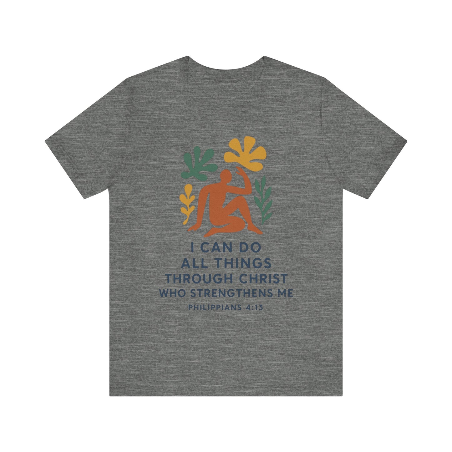 Matisse Style Tee - Philippians 4:13 Unisex Jersey Short Sleeve