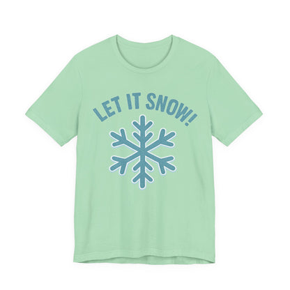 Winter Fun Unisex Tee, Let It Snow Graphic Shirt, Cozy Winter Wear, Holiday Gift, Snow Lover T-Shirt