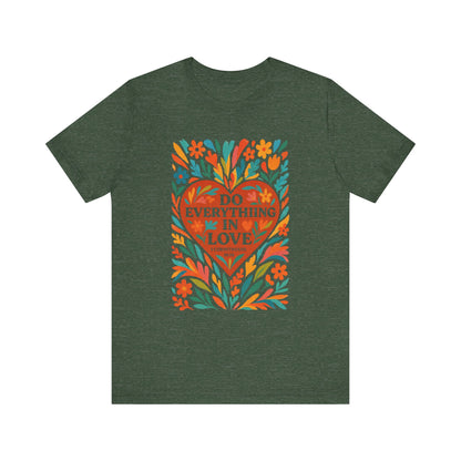 Floral Love Unisex Tee with Scripture 1 Corinthians 16:14