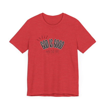 God is Good Unisex T-shirt with Flower Images