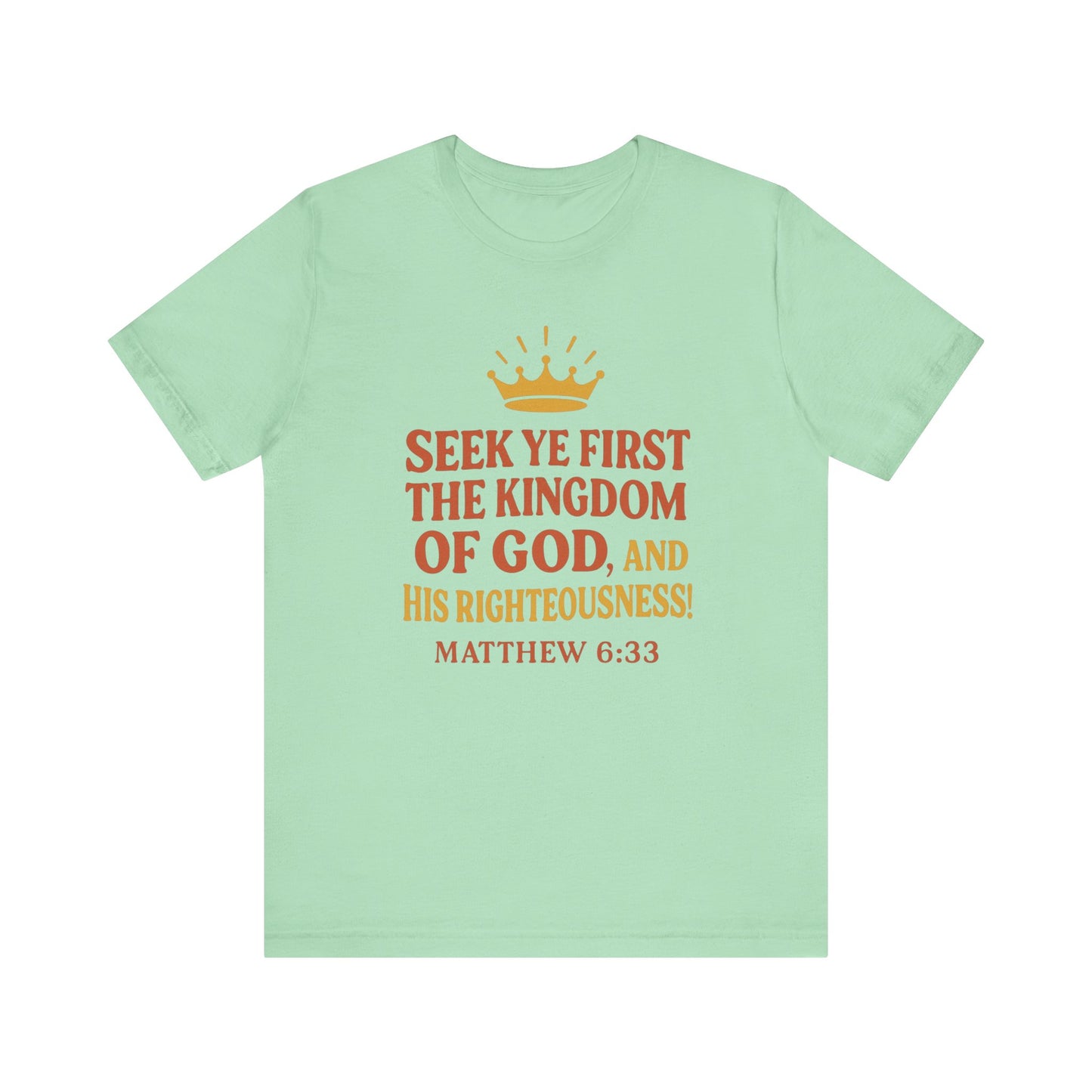 Unisex Tee Retro Style Matthew 6:33 Crown King of All Kings Scripture Shirt