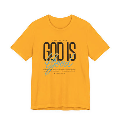 Inspirational Short Sleeve Tee - God is Good All the Time