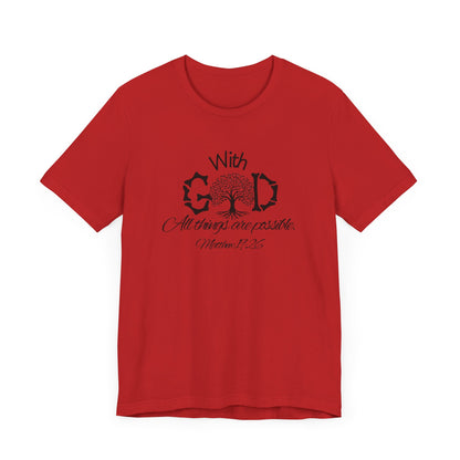 With God All Things Are Possble: Hopeful Tree Scripture T-shirt