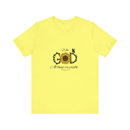 With God, All Things Are Possible with Daisy design: Scripture T-shirt
