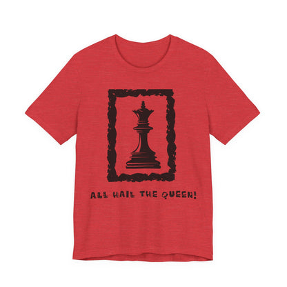 Chess King Unisex Tee - All Hail the King is Here