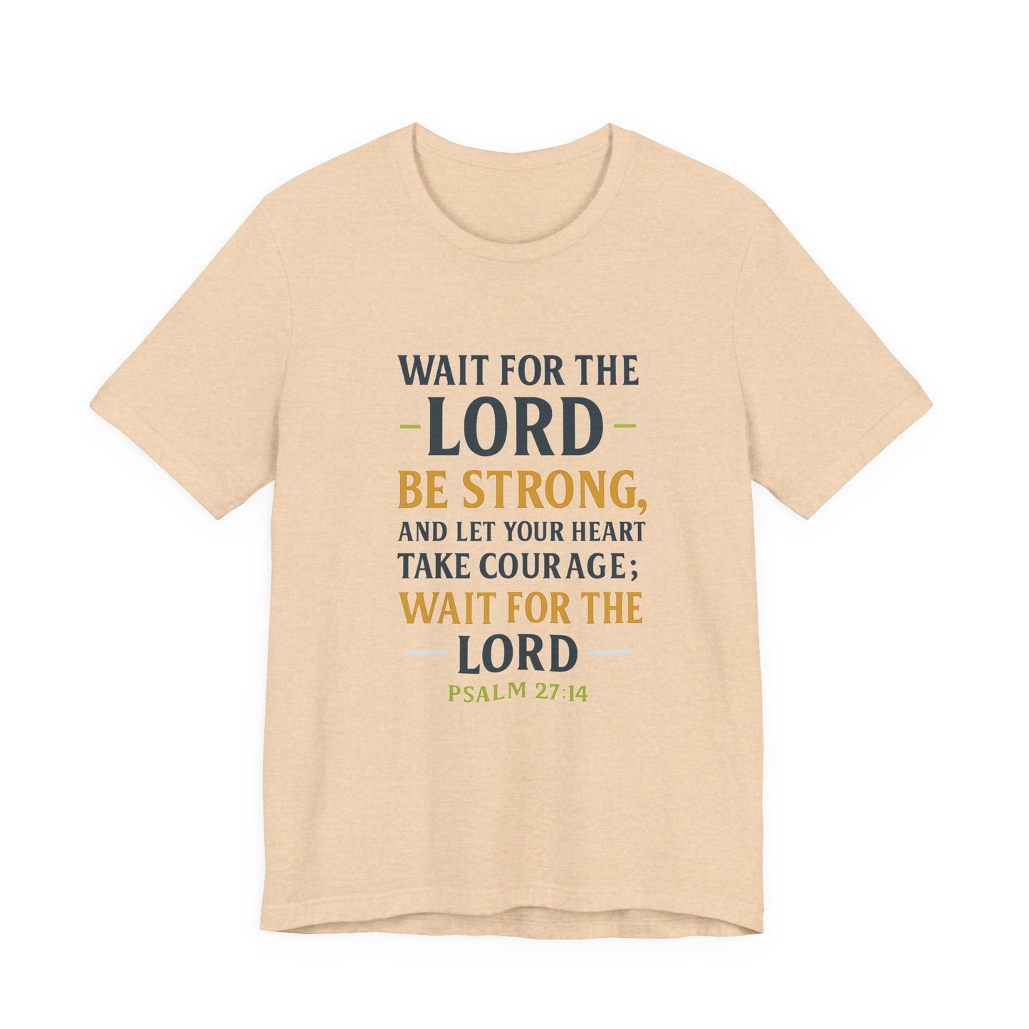 Psalm 27:14 - Wait on the Lord Tee