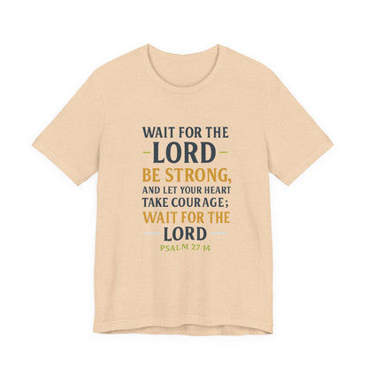 Psalm 27:14 - Wait on the Lord Tee