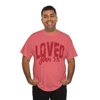 Loved T-Shirt with John 3:16 Scripture Reference