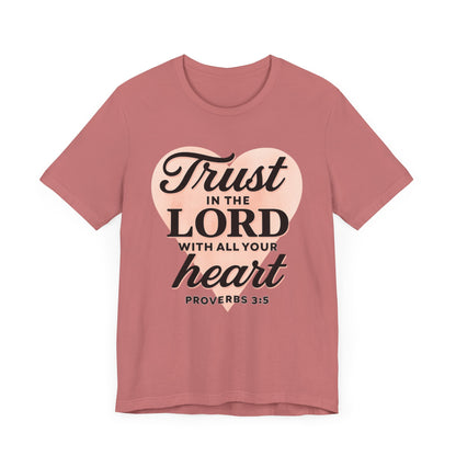 Trust the Lord Unisex Tee