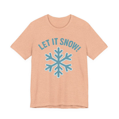 Winter Fun Unisex Tee, Let It Snow Graphic Shirt, Cozy Winter Wear, Holiday Gift, Snow Lover T-Shirt