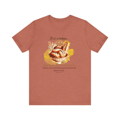 Man Shall Not Live By Bread Alone Scripture Tee - Matthew 4:4