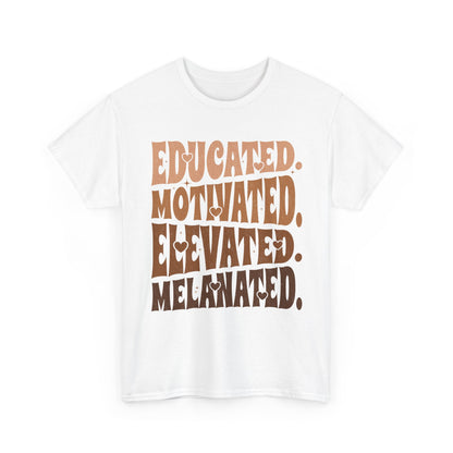 Empowerment Tee - Educated, Motivated, Elevated, Melanated Print