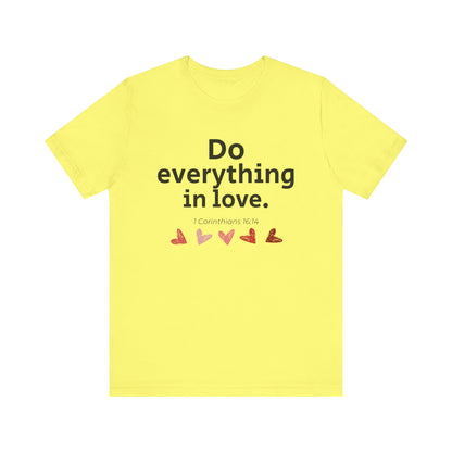 Scripture Verse Unisex Tee - Conduct Affairs in Love