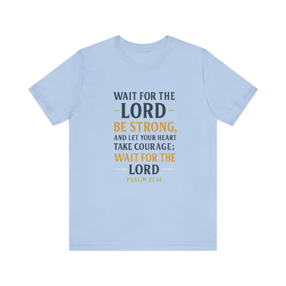 Psalm 27:14 - Wait on the Lord Tee