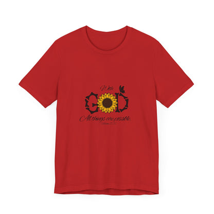 With God, All Things Are Possible with Daisy design: Scripture T-shirt
