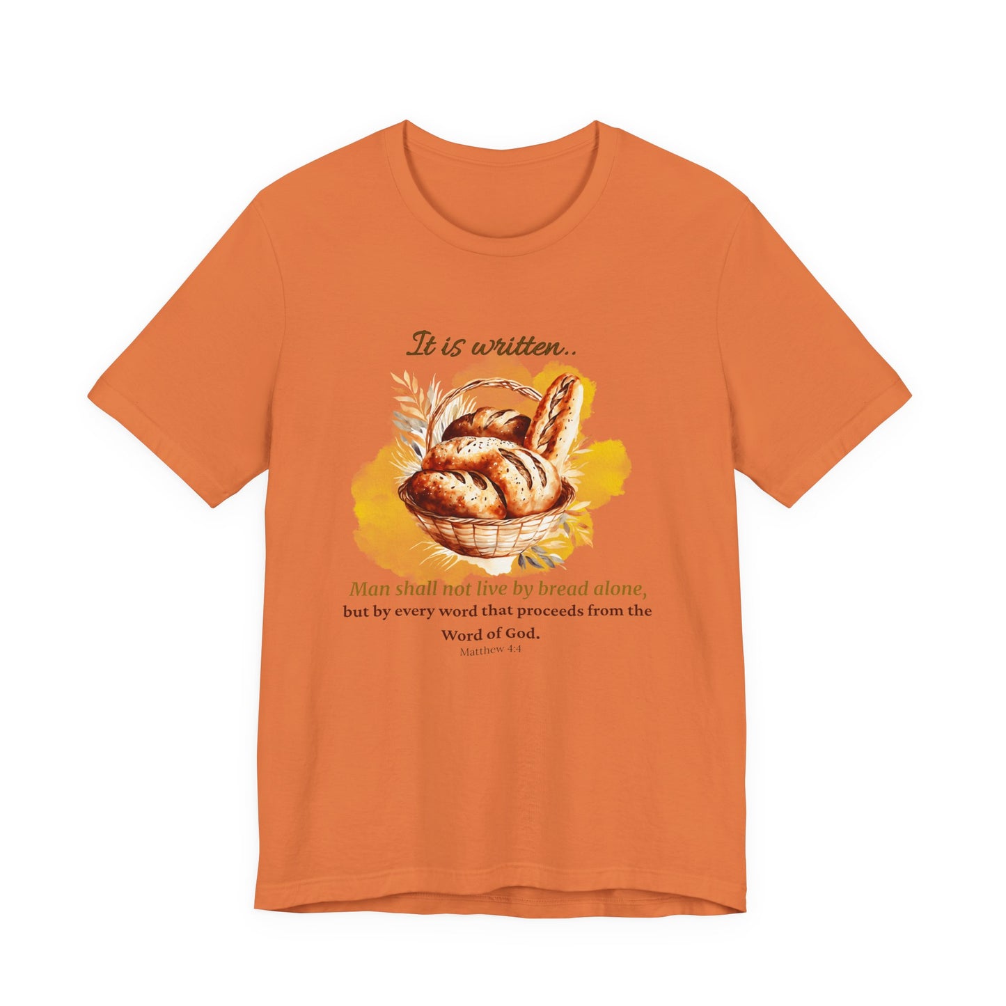 Man Shall Not Live By Bread Alone Scripture Tee - Matthew 4:4
