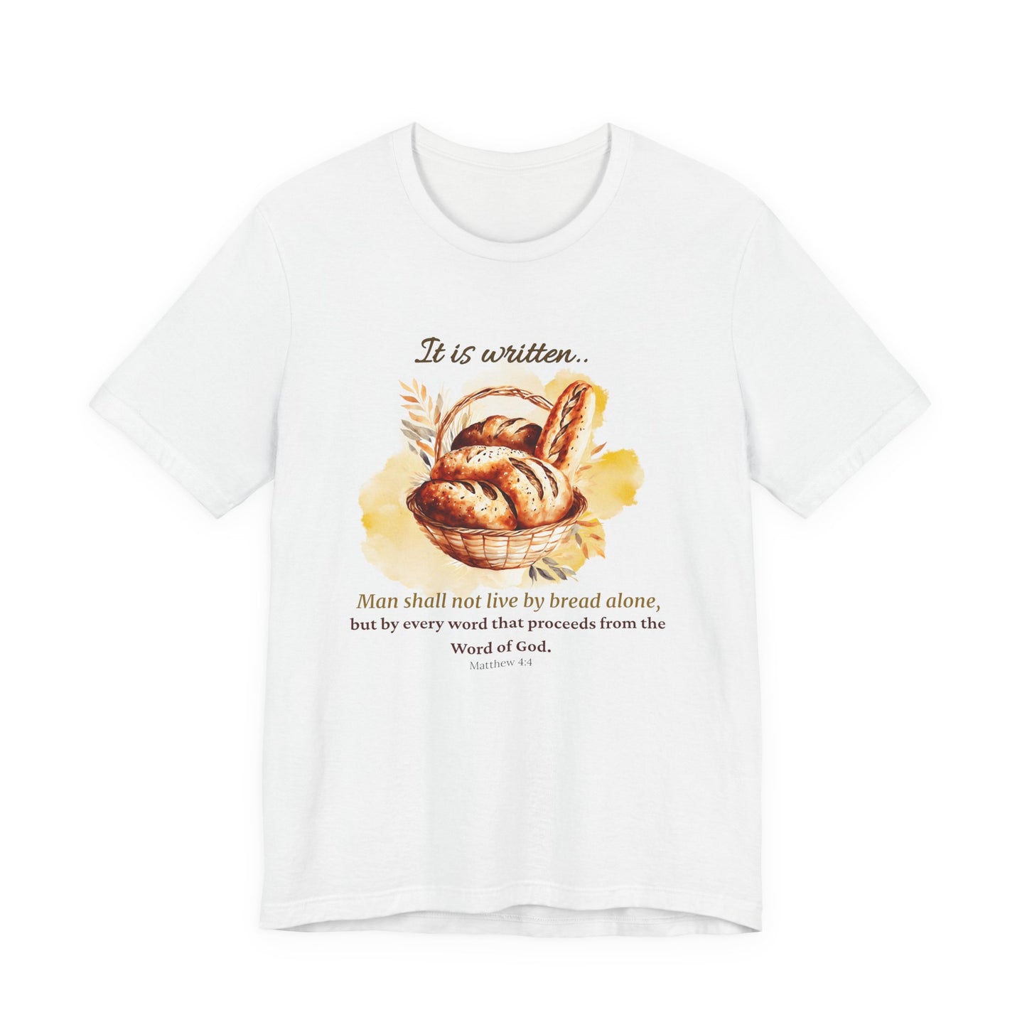 Man Shall Not Live By Bread Alone Scripture Tee - Matthew 4:4