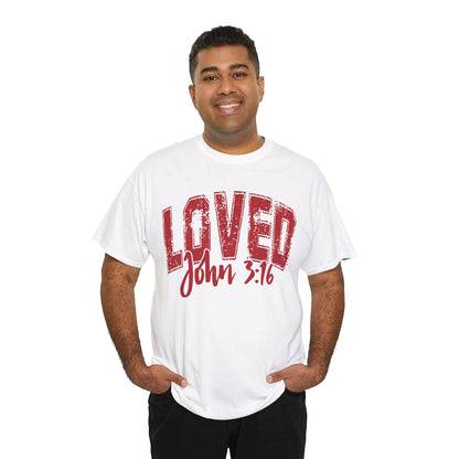 Loved T-Shirt with John 3:16 Scripture Reference