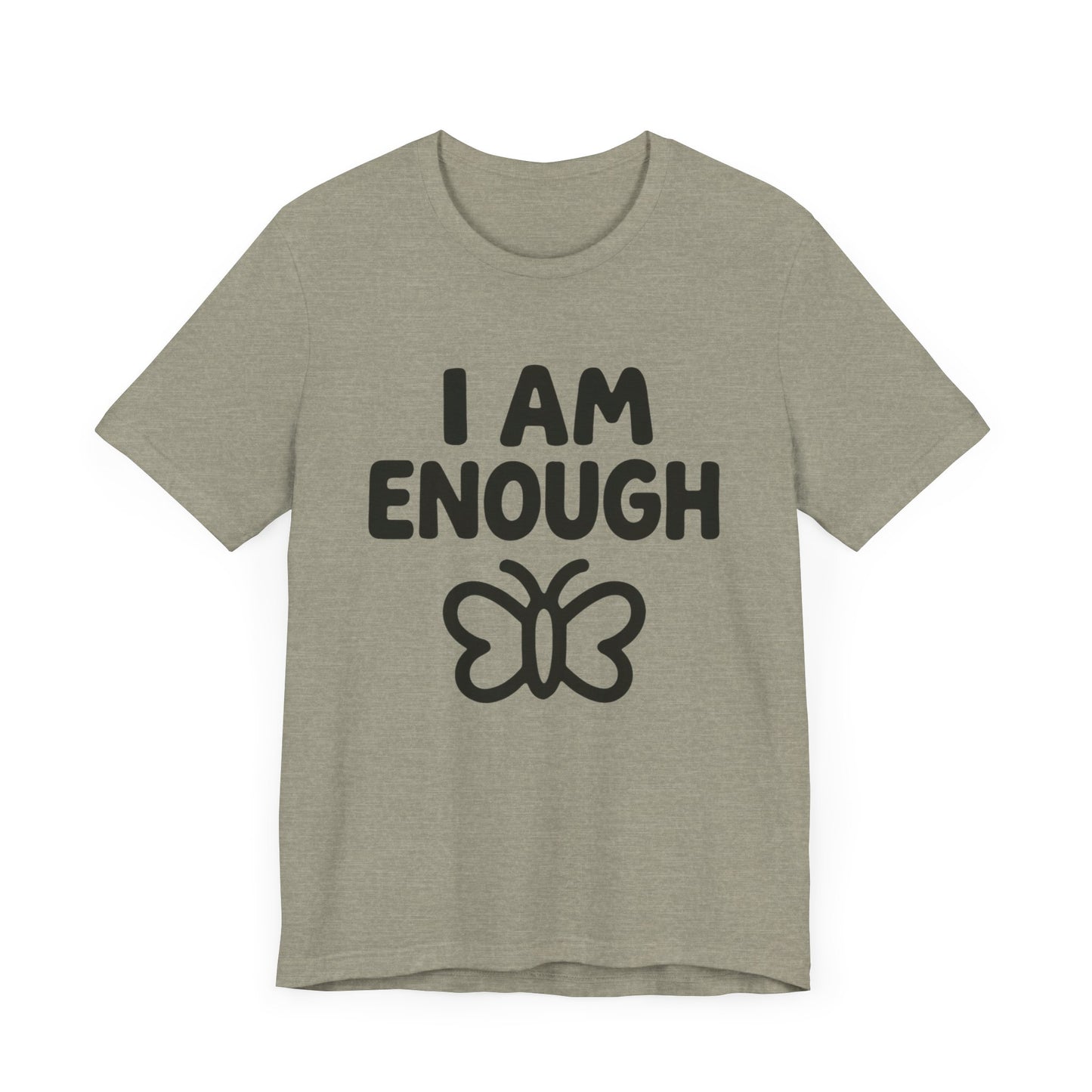 I AM ENOUGH Butterfly Unisex Tee - Inspirational Short Sleeve Shirt
