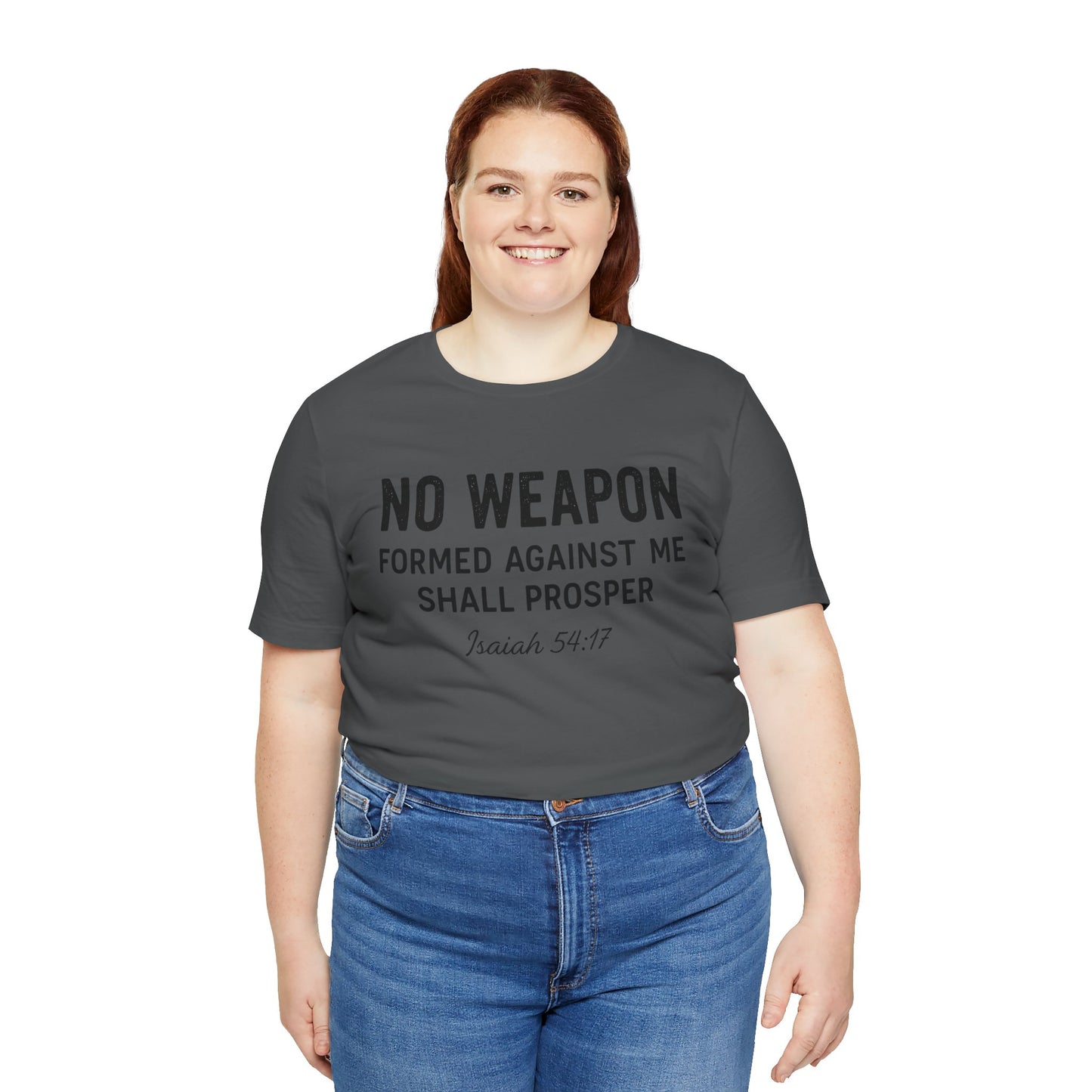 No Weapon Formed Against Me Shall Prosper T-Shirt — Faith & Protection Tee