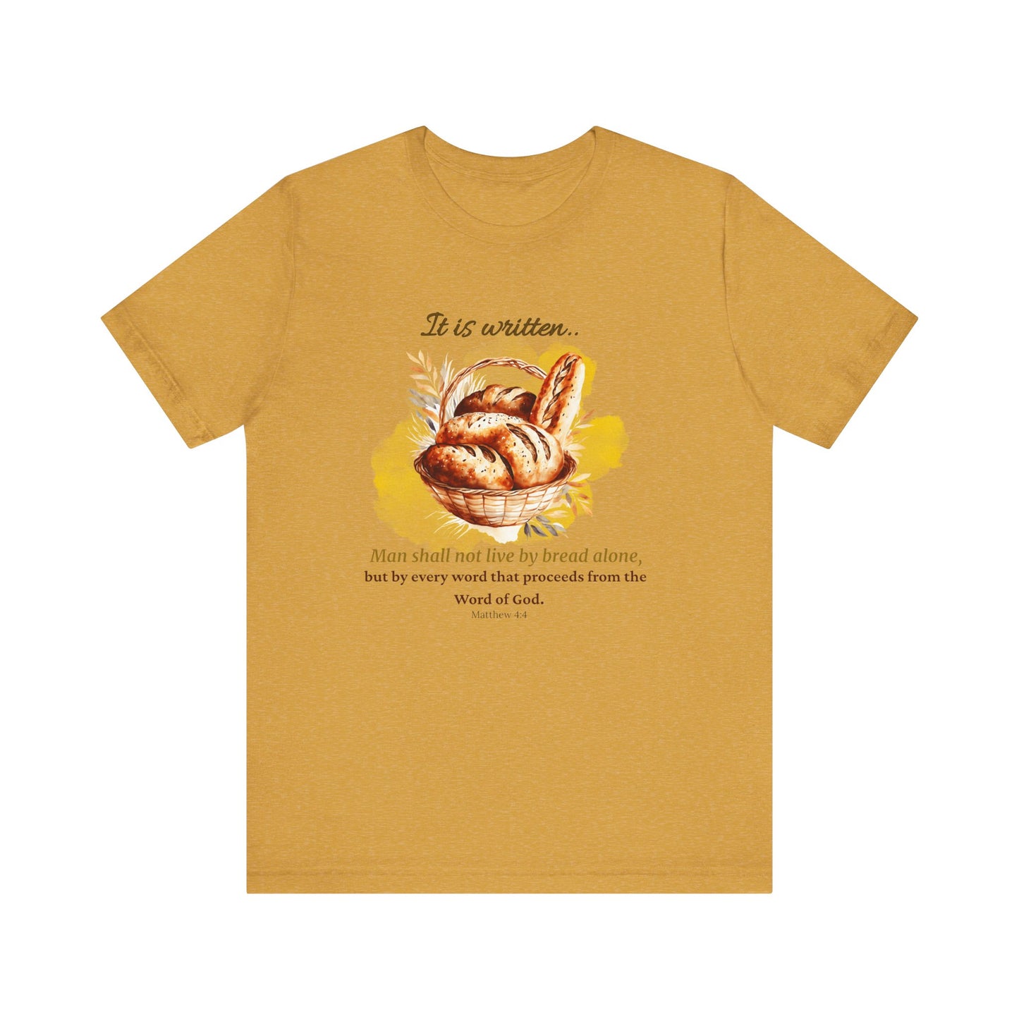 Man Shall Not Live By Bread Alone Scripture Tee - Matthew 4:4