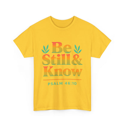 T-Shirt - Be Still and Know God is in Control Scripture Tee