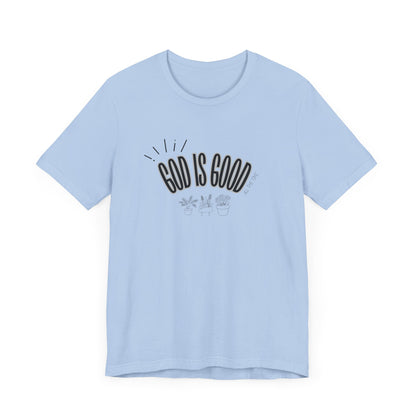 God is Good Unisex T-shirt with Flower Images