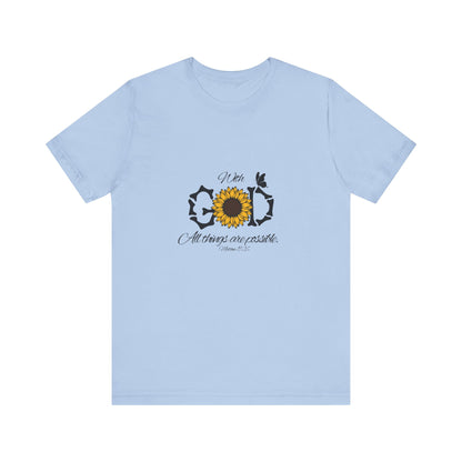 With God, All Things Are Possible with Daisy design: Scripture T-shirt