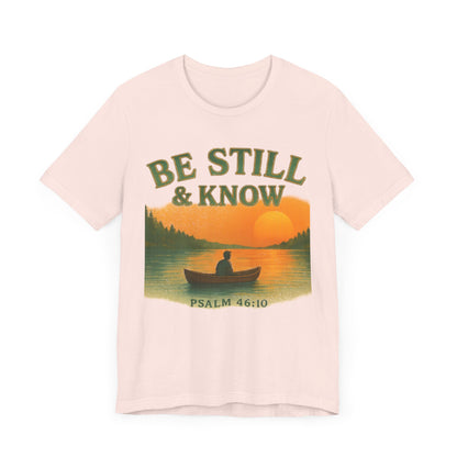 Be Still & Know Nature Unisex Tee