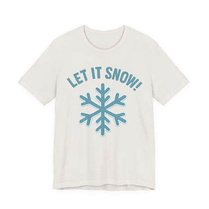 Winter Fun Unisex Tee, Let It Snow Graphic Shirt, Cozy Winter Wear, Holiday Gift, Snow Lover T-Shirt
