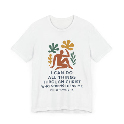Matisse Style Tee - Philippians 4:13 Unisex Jersey Short Sleeve