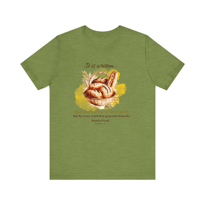 Man Shall Not Live By Bread Alone Scripture Tee - Matthew 4:4