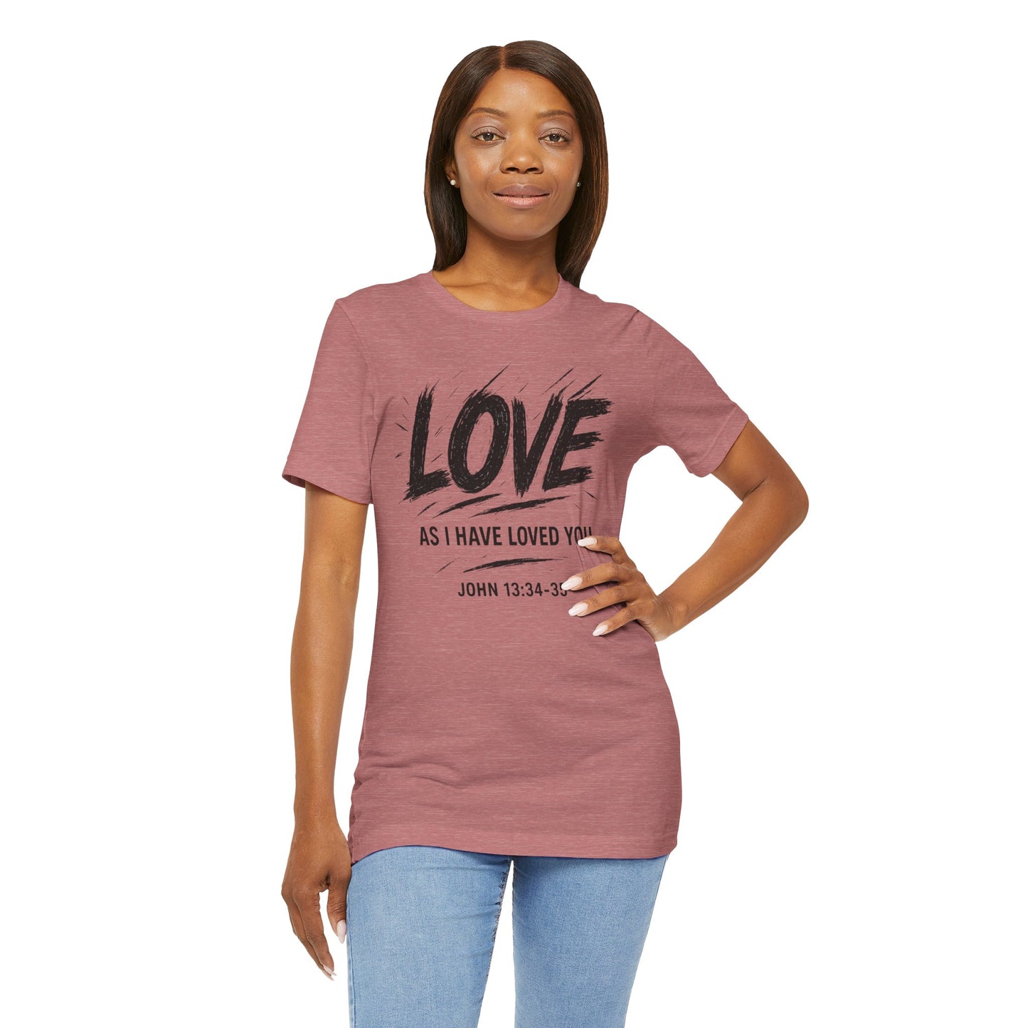 Love "As I Have Loved You" Christian Tee — John 13:34-35 Shirt