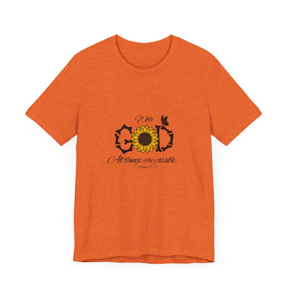With God, All Things Are Possible with Daisy design: Scripture T-shirt