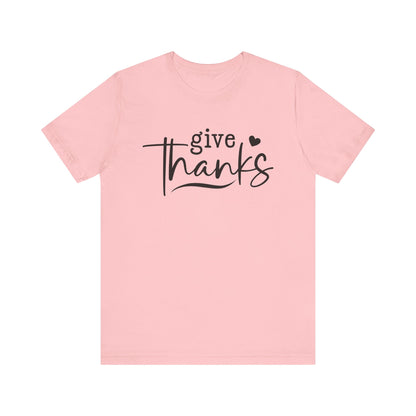 T-Shirt Give Thanks Simple Bold Unisex Tee