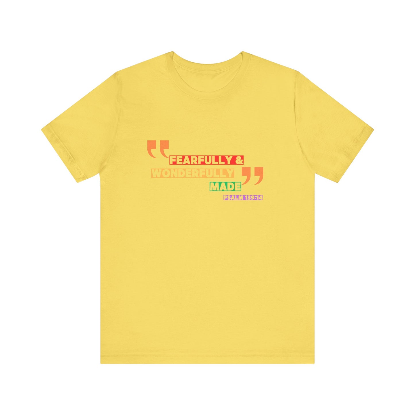 Psalm 139: 13-14 Unisex T-shirt - Fearfully and Wonderfully Madde