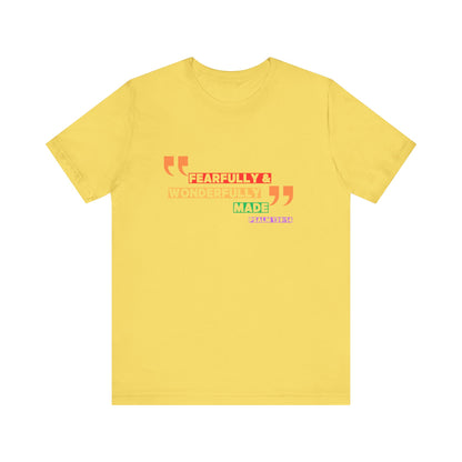 Psalm 139: 13-14 Unisex T-shirt - Fearfully and Wonderfully Madde