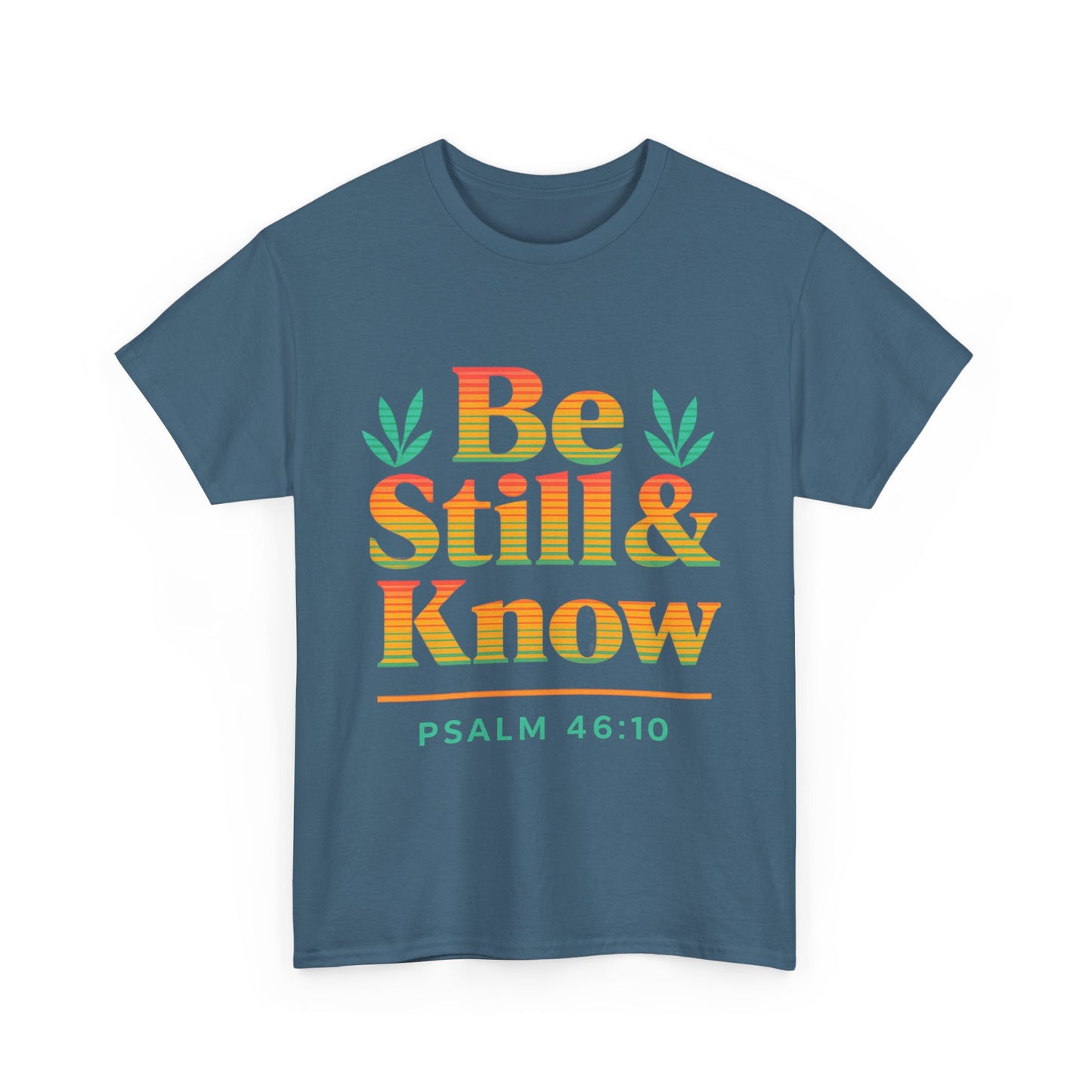 T-Shirt - Be Still and Know God is in Control Scripture Tee