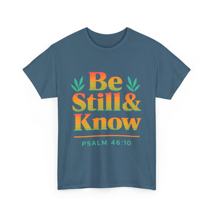 T-Shirt - Be Still and Know God is in Control Scripture Tee
