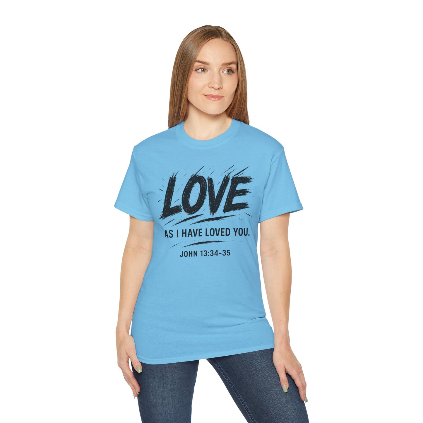Love T-Shirt — "Love As I Have Loved You" John 13:34-35 Christian Tee