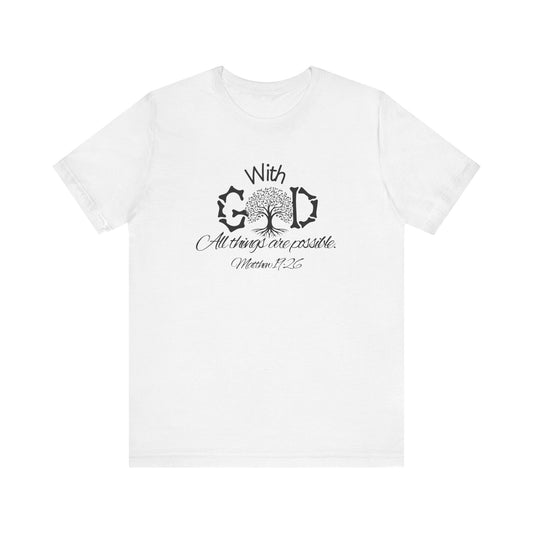 With God All Things Are Possble: Hopeful Tree Scripture T-shirt