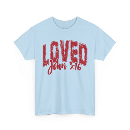 Loved T-Shirt with John 3:16 Scripture Reference